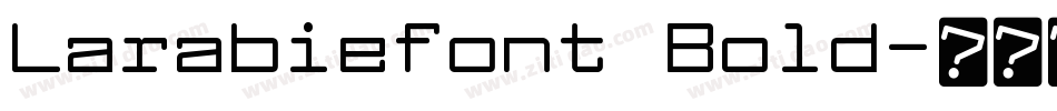 Larabiefont Bold字体转换